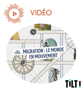 Migration : le monde en mouvement - La Face du monde